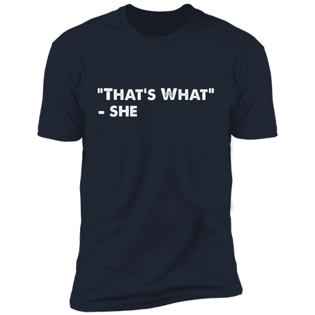 That's What She Said Men's Premium T-Shirt