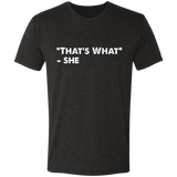 That's What She Said Men's Triblend T-Shirt