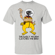T-Shirts Ash / Small The Early Worm Catches The Bird T-Shirt