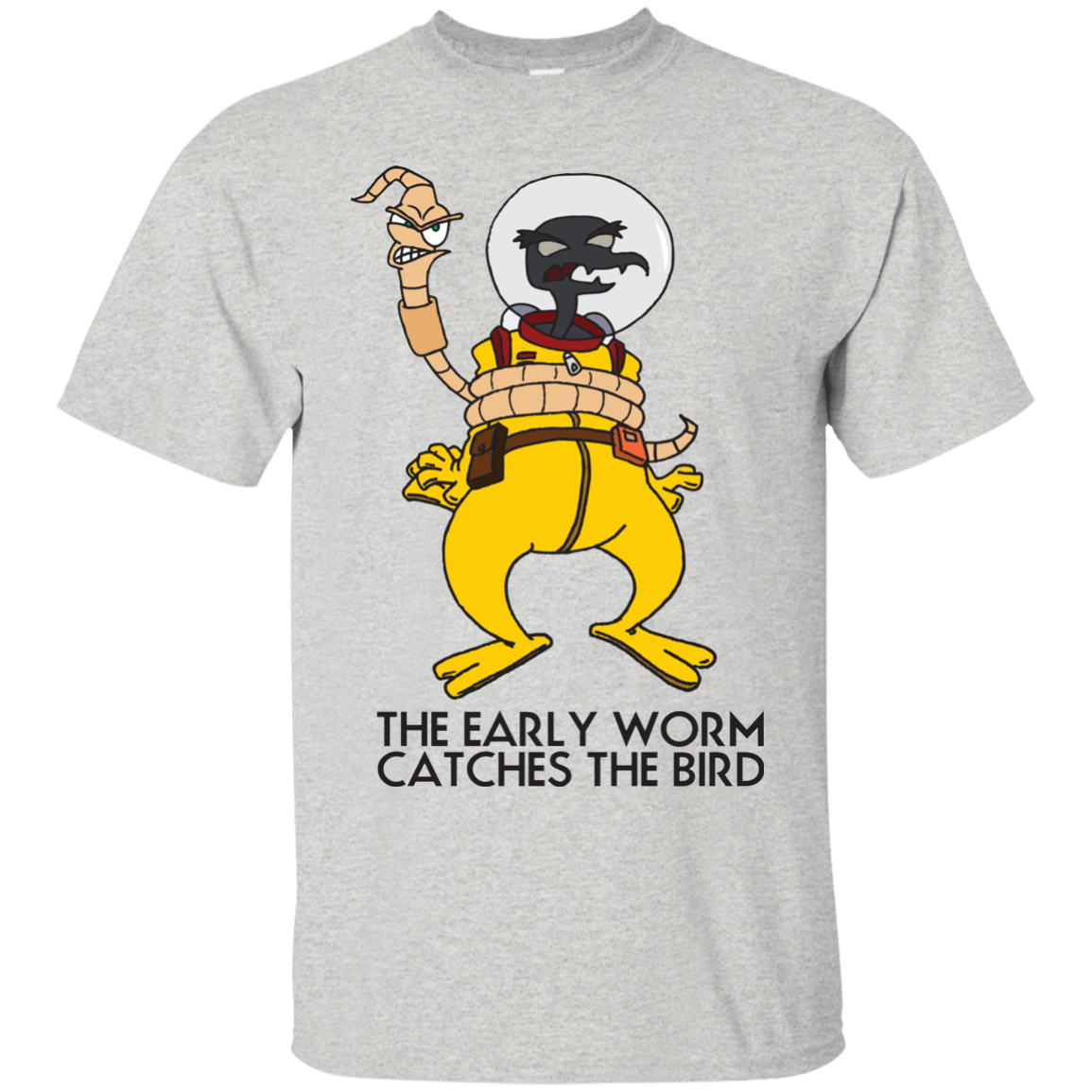 T-Shirts Ash / Small The Early Worm Catches The Bird T-Shirt