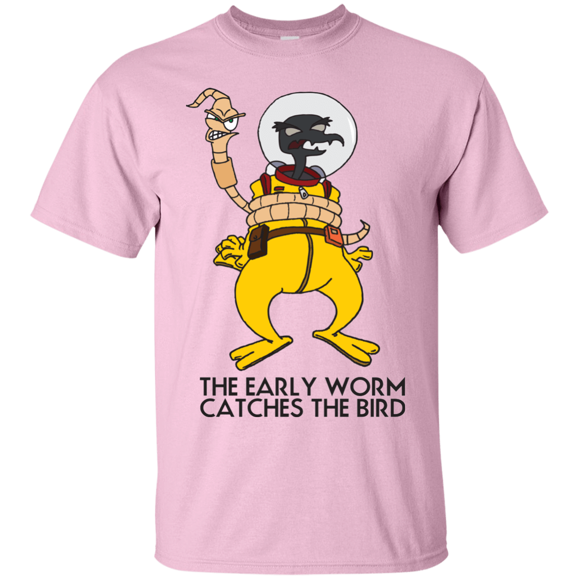 T-Shirts Light Pink / Small The Early Worm Catches The Bird T-Shirt