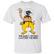 T-Shirts White / Small The Early Worm Catches The Bird T-Shirt