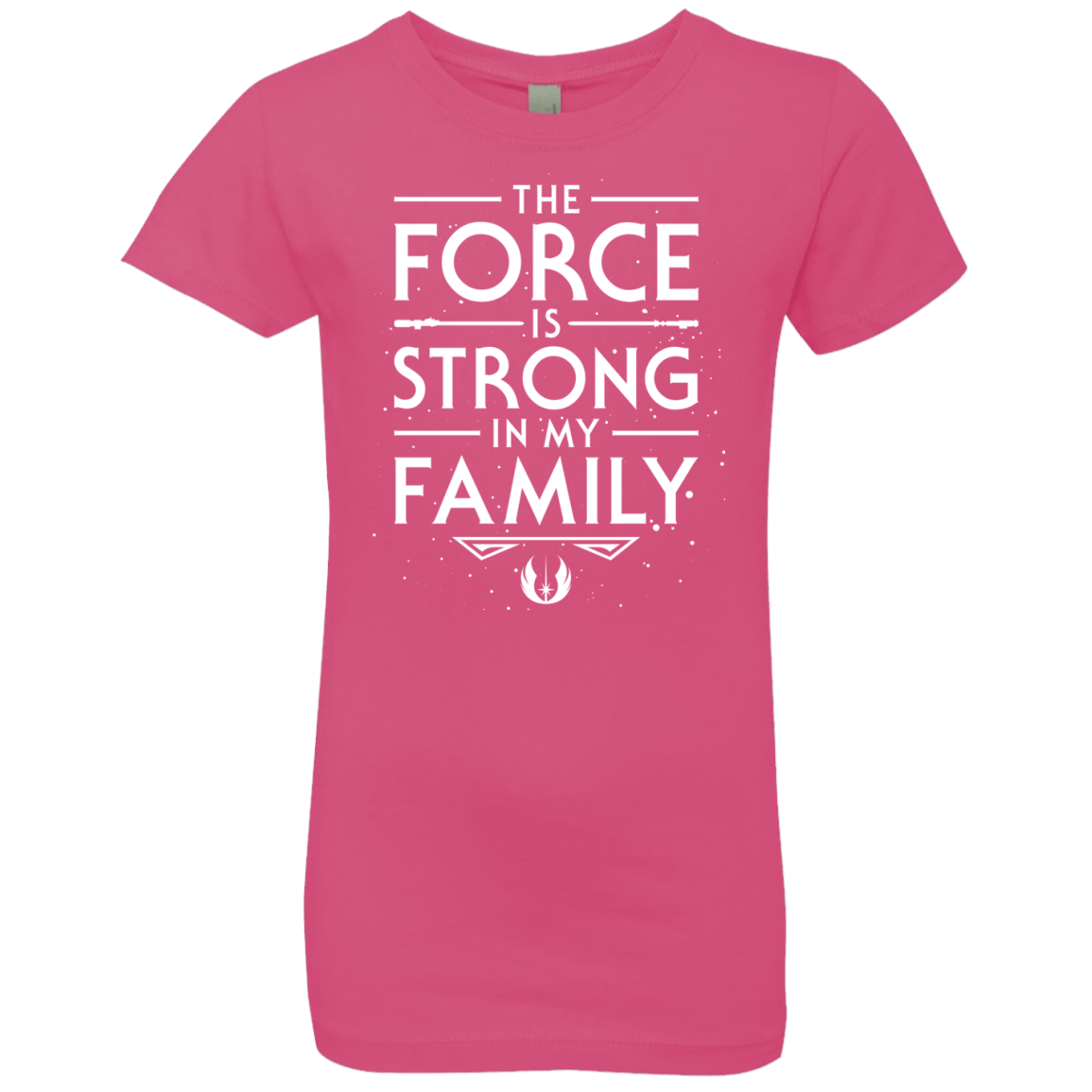 The Force is Strong in my Family Girls Premium T-Shirt