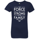 The Force is Strong in my Family Girls Premium T-Shirt