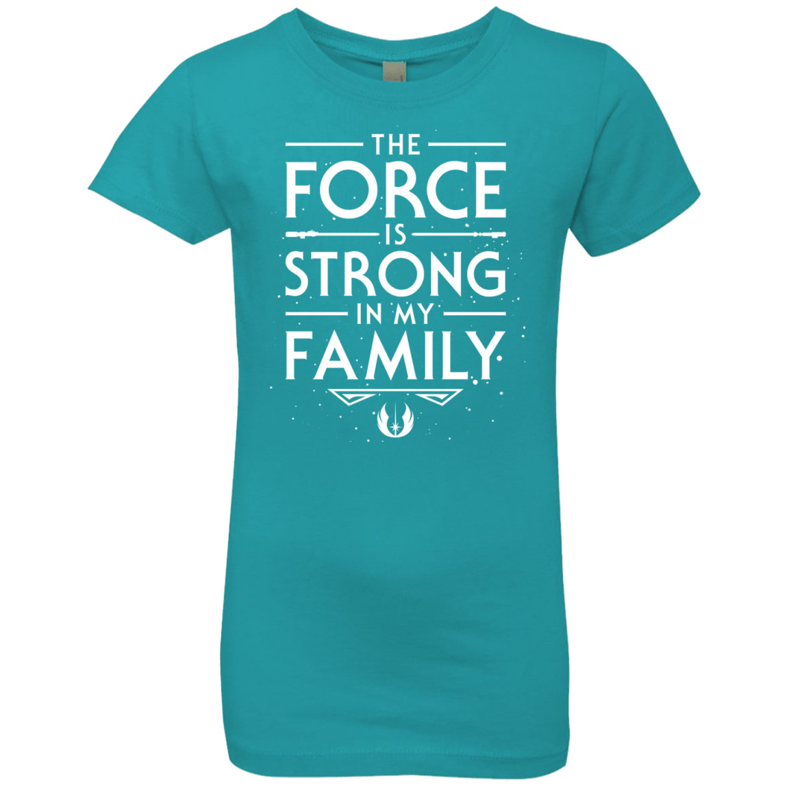 The Force is Strong in my Family Girls Premium T-Shirt