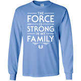 The Force is Strong in my Family Men's Long Sleeve T-Shirt