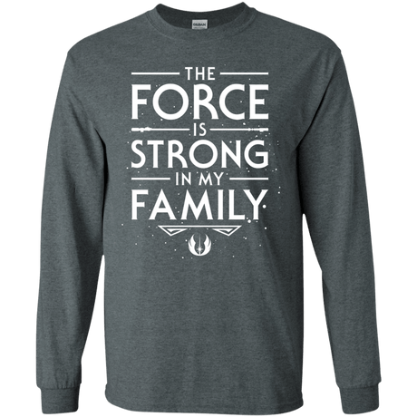 The Force is Strong in my Family Men's Long Sleeve T-Shirt