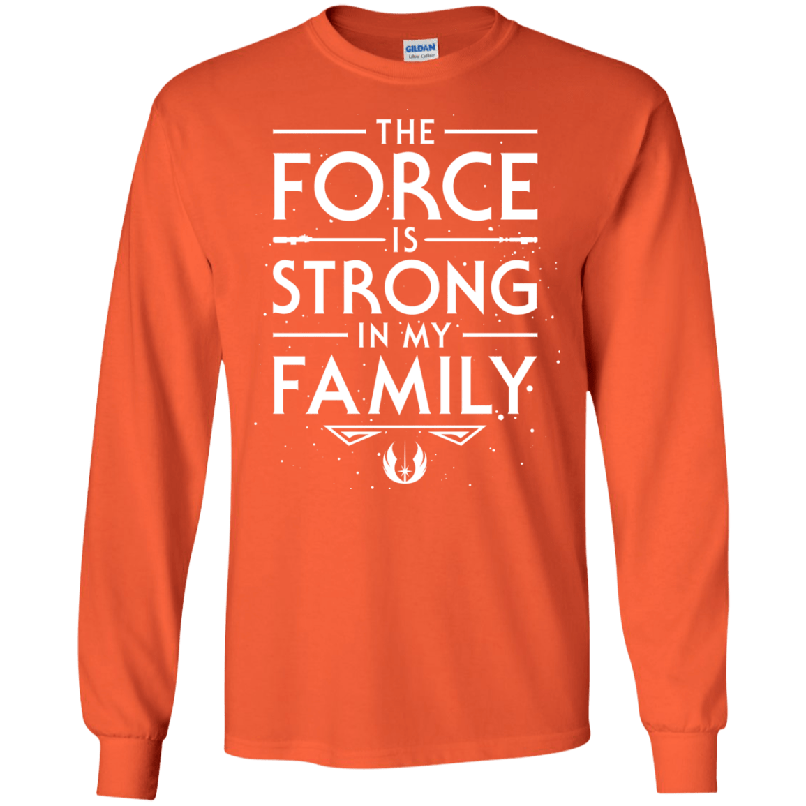 The Force is Strong in my Family Men's Long Sleeve T-Shirt