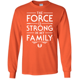 The Force is Strong in my Family Men's Long Sleeve T-Shirt