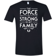 T-Shirts Black / X-Small The Force is Strong in my Family Men's Semi-Fitted Softstyle