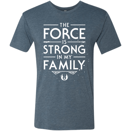 T-Shirts Indigo / S The Force is Strong in my Family Men's Triblend T-Shirt