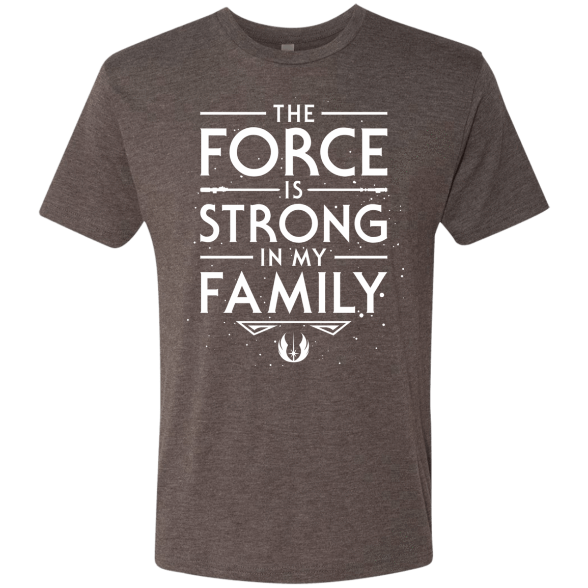 T-Shirts Macchiato / S The Force is Strong in my Family Men's Triblend T-Shirt