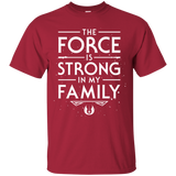 T-Shirts Cardinal / S The Force is Strong in my Family T-Shirt