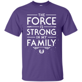 T-Shirts Purple / S The Force is Strong in my Family T-Shirt