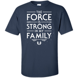The Force is Strong in my Family Tall T-Shirt