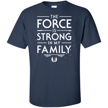 The Force is Strong in my Family Tall T-Shirt