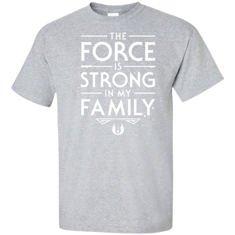 T-Shirts Sport Grey / XLT The Force is Strong in my Family Tall T-Shirt