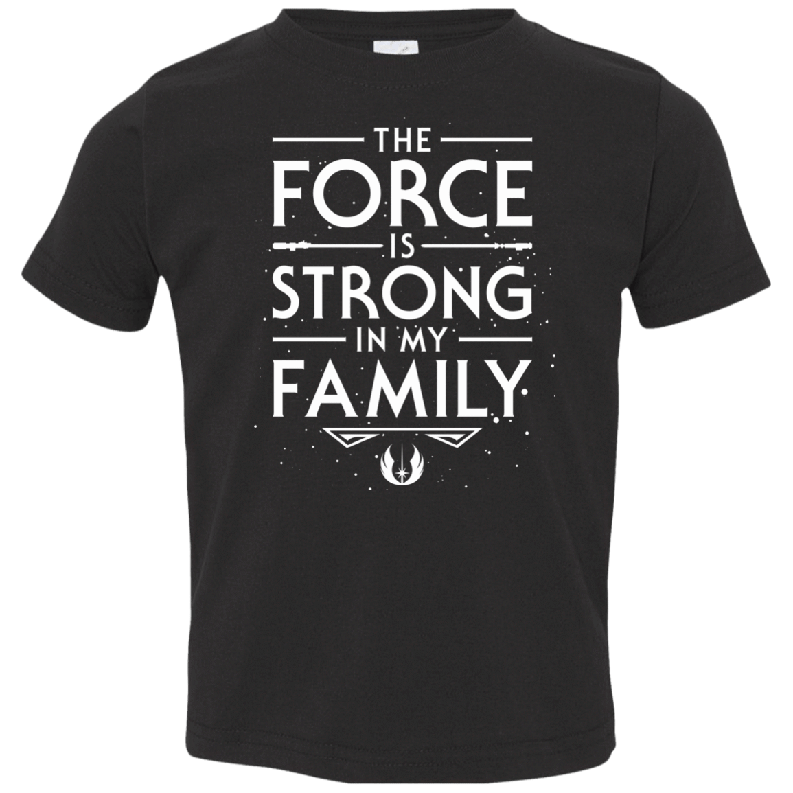 The Force is Strong in my Family Toddler Premium T-Shirt