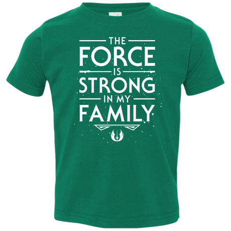 The Force is Strong in my Family Toddler Premium T-Shirt