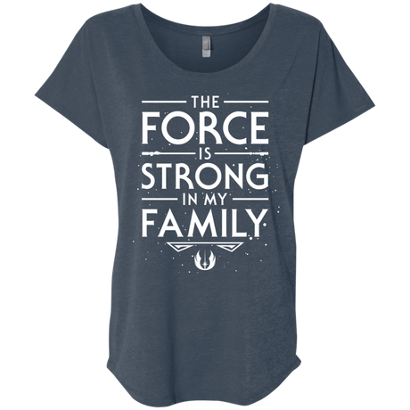 The Force is Strong in my Family Triblend Dolman Sleeve