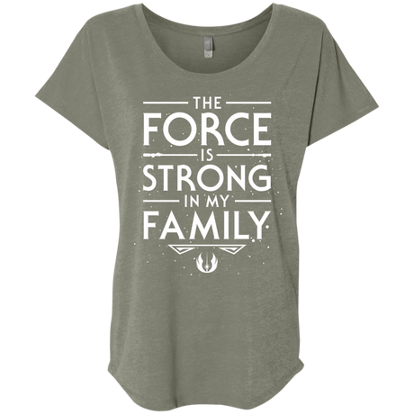 The Force is Strong in my Family Triblend Dolman Sleeve