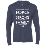 The Force is Strong in my Family Triblend Long Sleeve Hoodie Tee