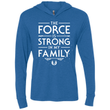 The Force is Strong in my Family Triblend Long Sleeve Hoodie Tee