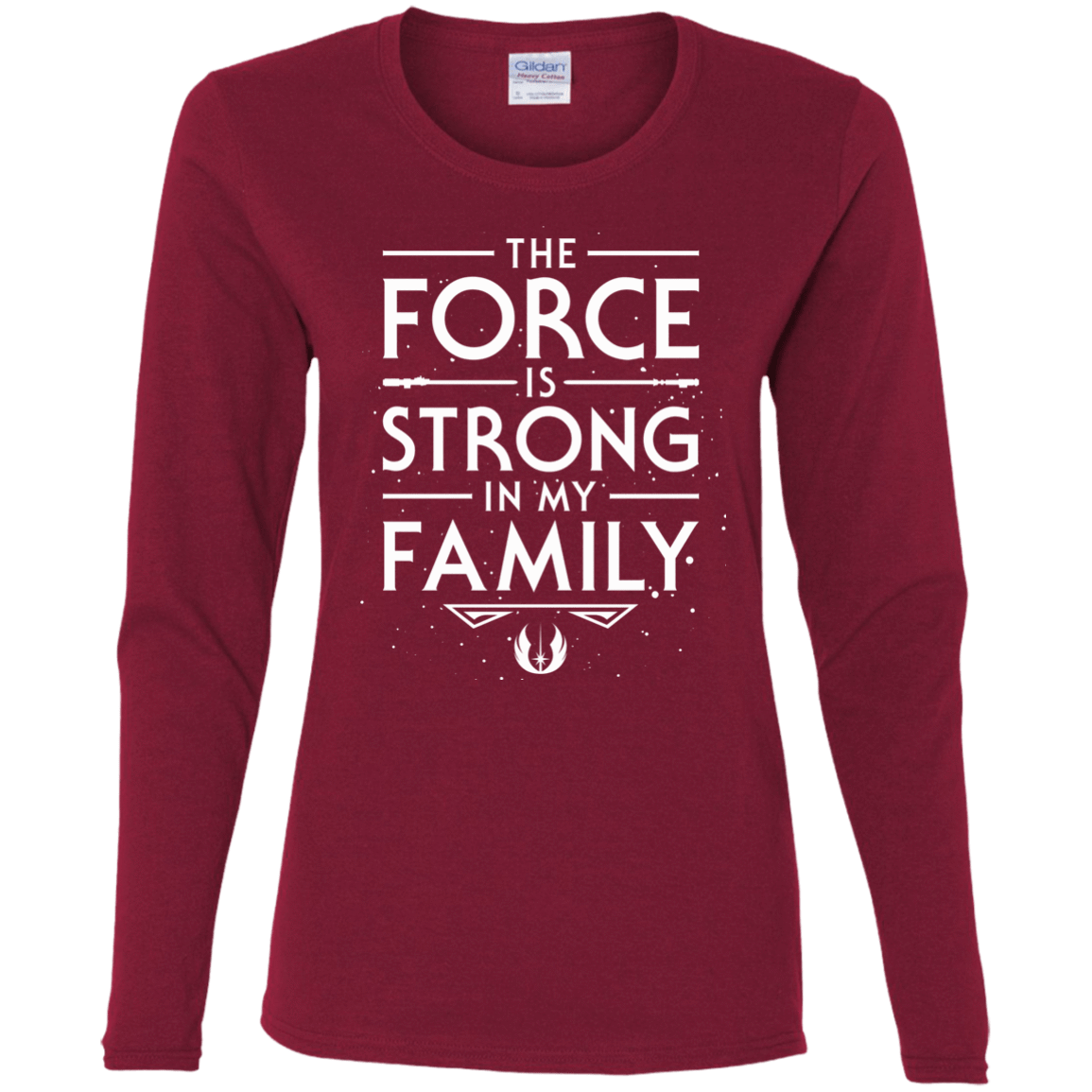 T-Shirts Cardinal / S The Force is Strong in my Family Women's Long Sleeve T-Shirt