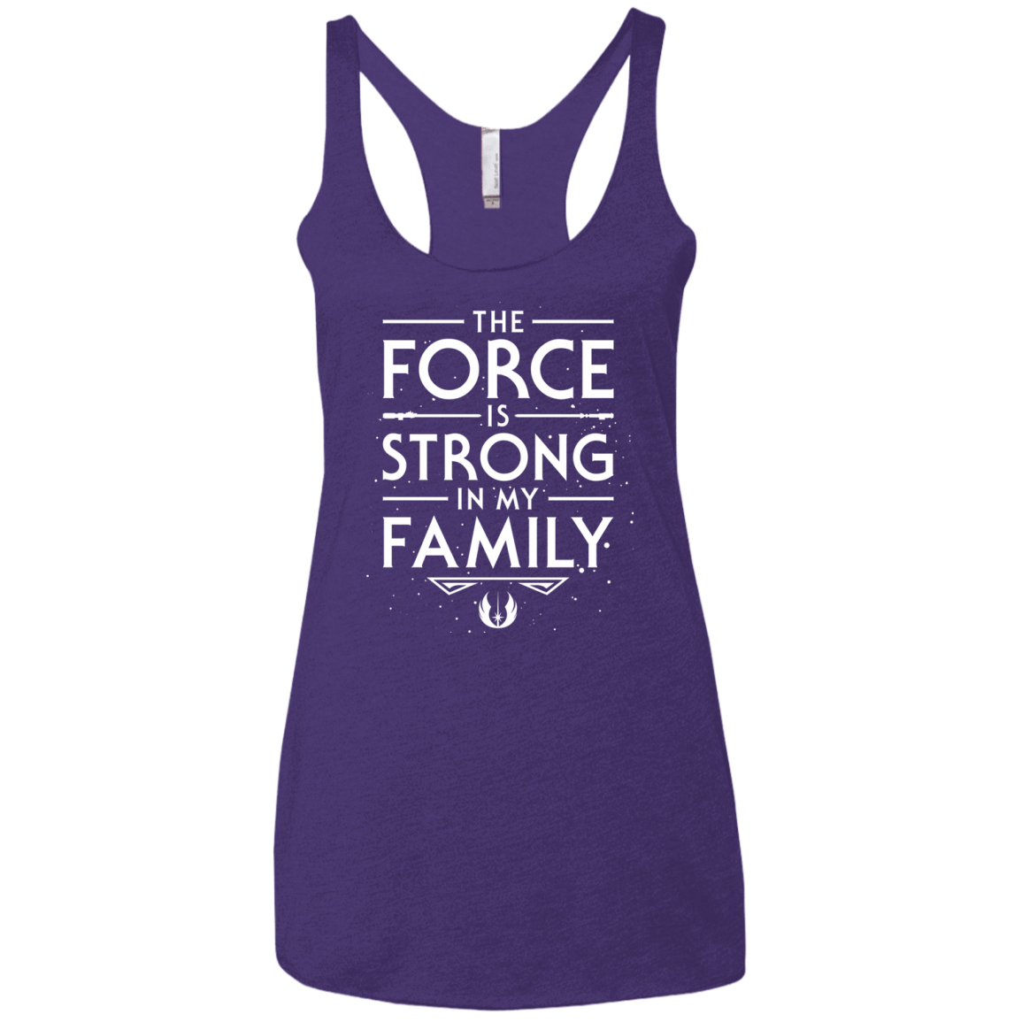 T-Shirts Purple Rush / X-Small The Force is Strong in my Family Women's Triblend Racerback Tank