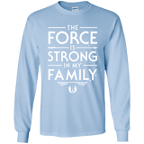 The Force is Strong in my Family Youth Long Sleeve T-Shirt