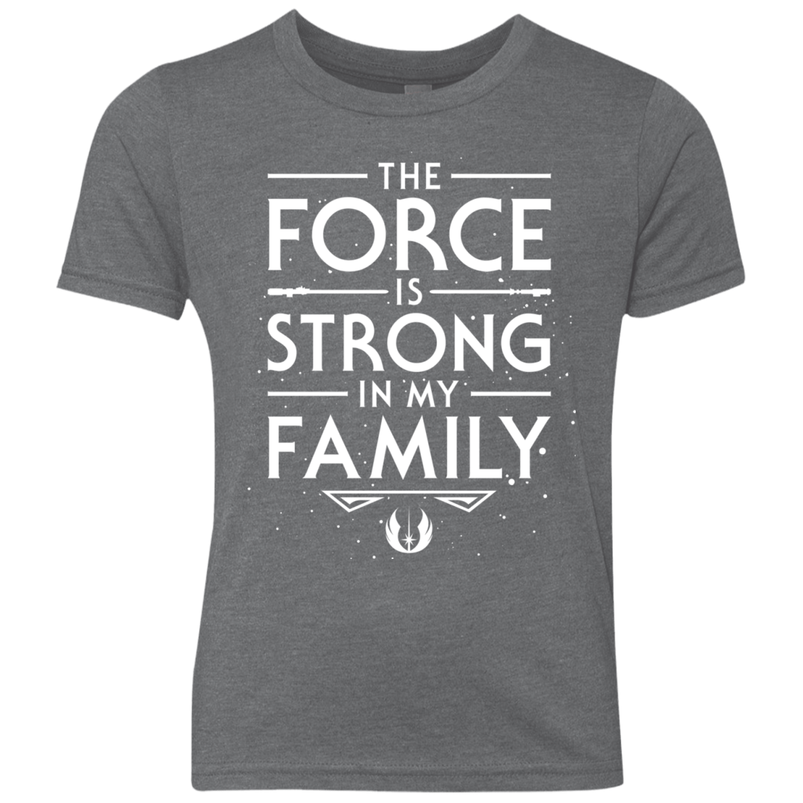The Force is Strong in my Family Youth Triblend T-Shirt