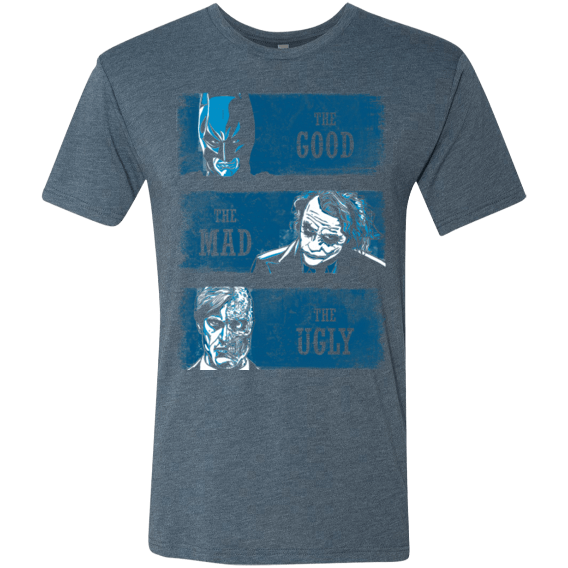T-Shirts Indigo / Small The Good the Mad and the Ugly Men's Triblend T-Shirt
