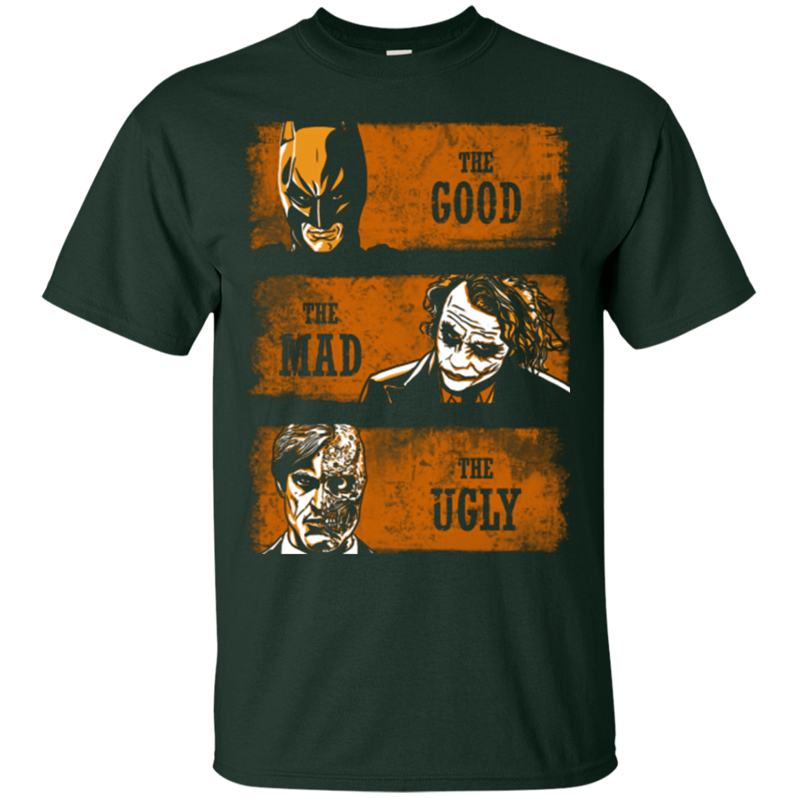 T-Shirts Forest Green / Small The Good the Mad and the Ugly2 T-Shirt