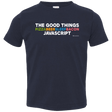 T-Shirts Navy / 2T The Good Things Toddler Premium T-Shirt