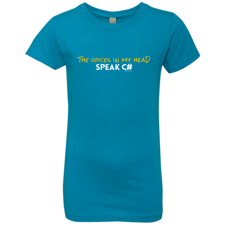 T-Shirts Turquoise / YXS The Voices In My Head Speak C# Girls Premium T-Shirt