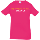 T-Shirts Hot Pink / 6 Months The Voices In My Head Speak C# Infant Premium T-Shirt