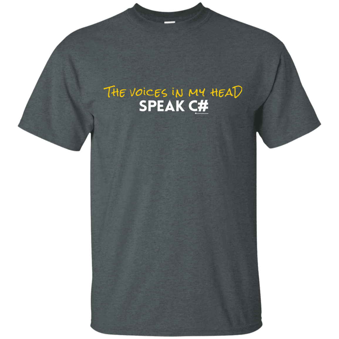 T-Shirts Dark Heather / Small The Voices In My Head Speak C# T-Shirt