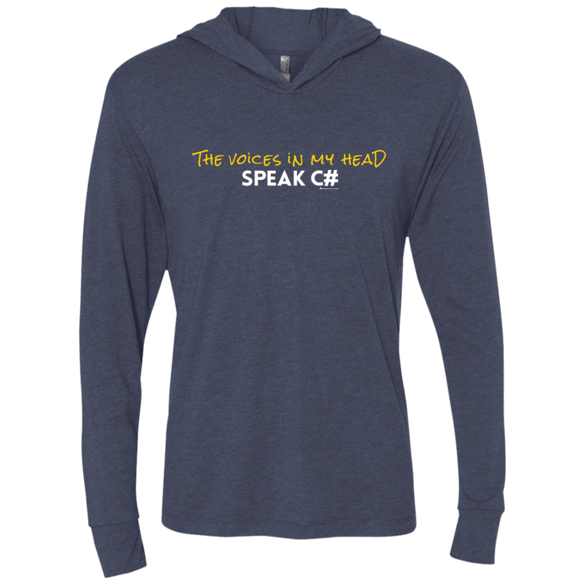 The Voices In My Head Speak C# Triblend Long Sleeve Hoodie Tee