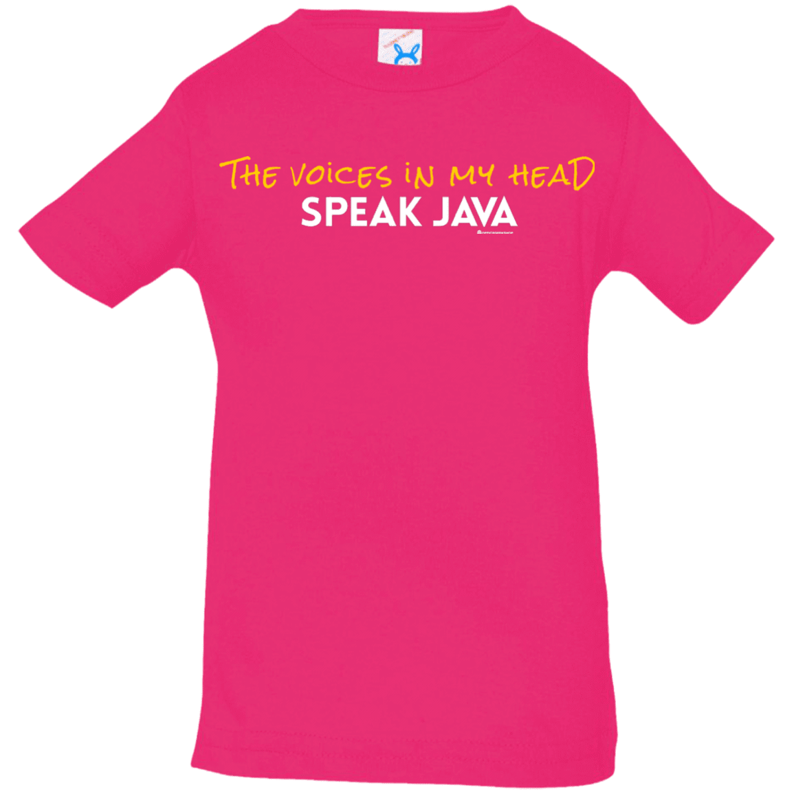 T-Shirts Hot Pink / 6 Months The Voices In My Head Speak Java Infant Premium T-Shirt