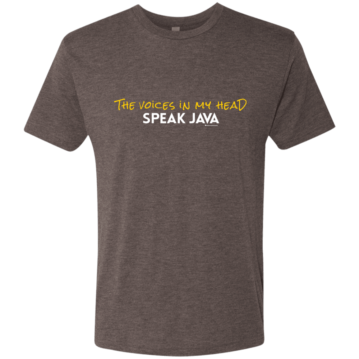 The Voices In My Head Speak Java Men's Triblend T-Shirt