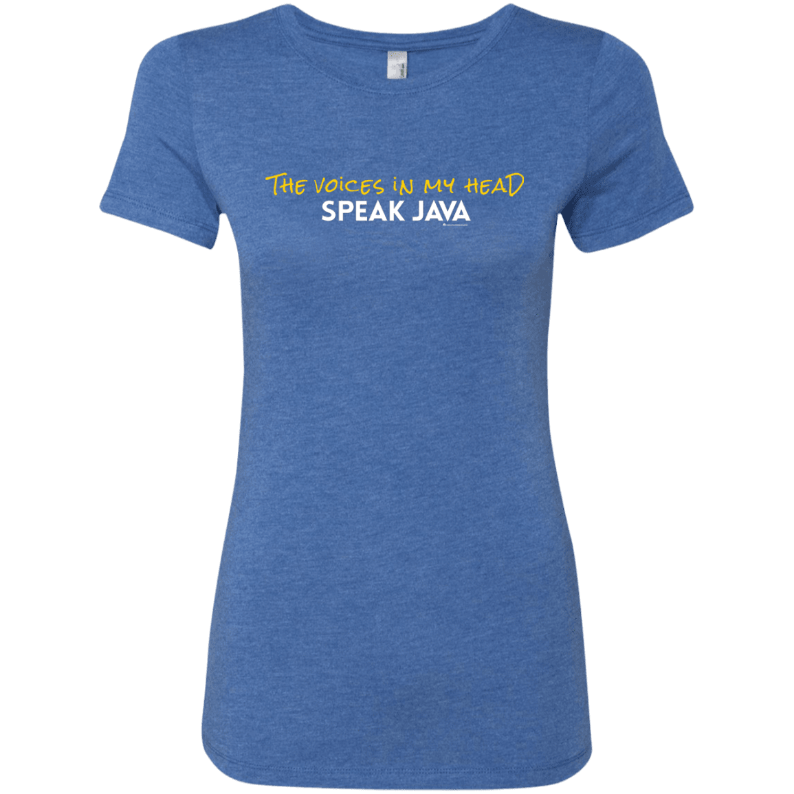 The Voices In My Head Speak Java Women's Triblend T-Shirt