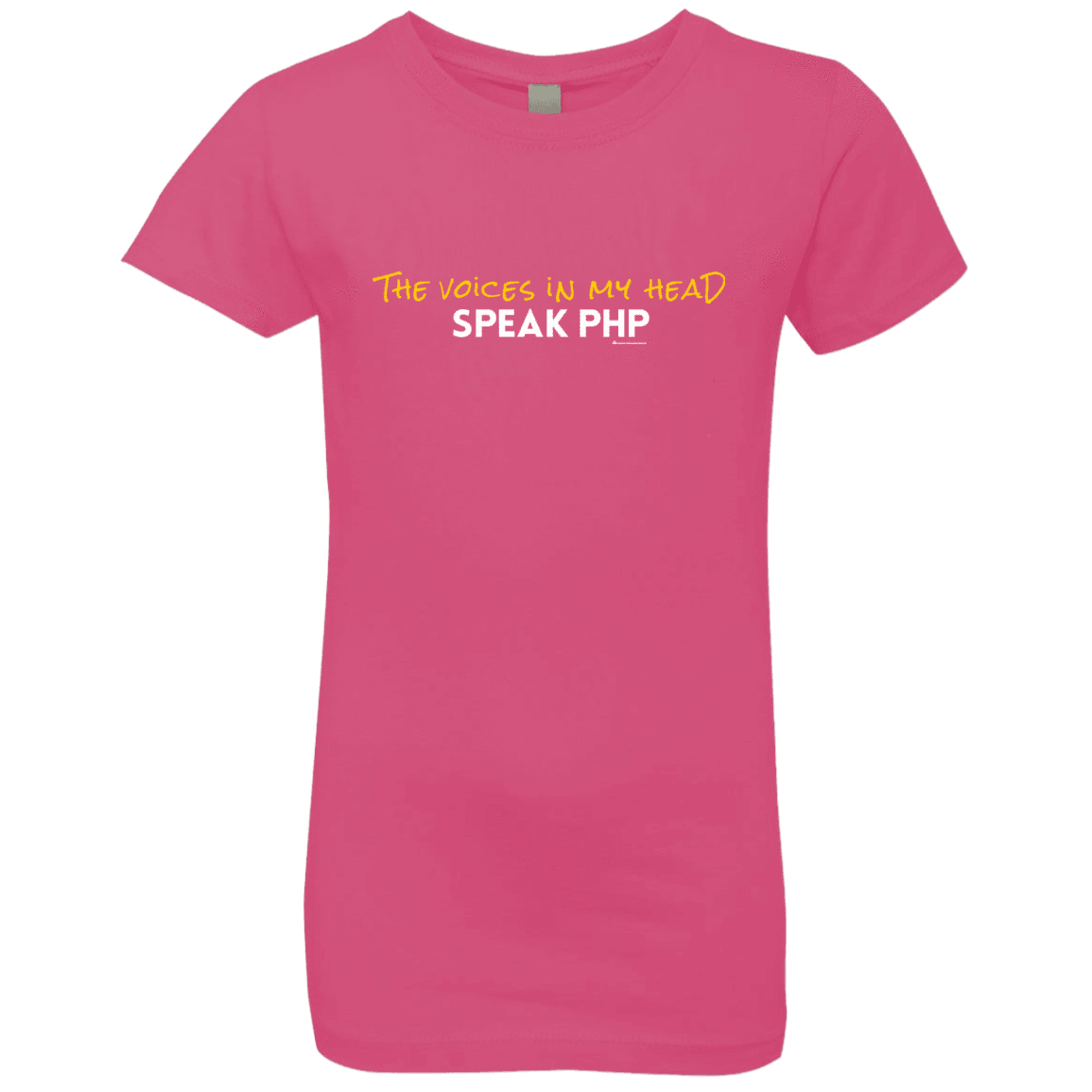 T-Shirts Hot Pink / YXS The Voices In My Head Speak PHP Girls Premium T-Shirt