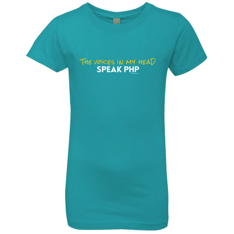 T-Shirts Tahiti Blue / YXS The Voices In My Head Speak PHP Girls Premium T-Shirt