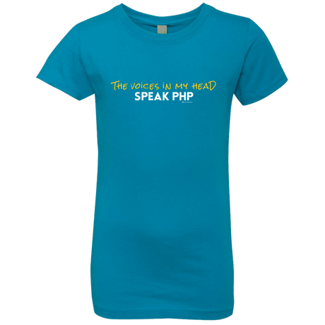 T-Shirts Turquoise / YXS The Voices In My Head Speak PHP Girls Premium T-Shirt