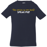 The Voices In My Head Speak PHP Infant Premium T-Shirt