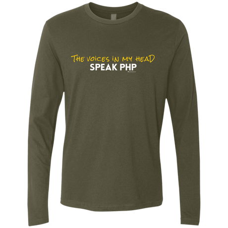 T-Shirts Military Green / Small The Voices In My Head Speak PHP Men's Premium Long Sleeve