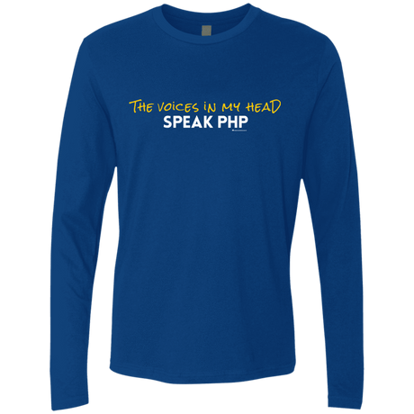 T-Shirts Royal / Small The Voices In My Head Speak PHP Men's Premium Long Sleeve