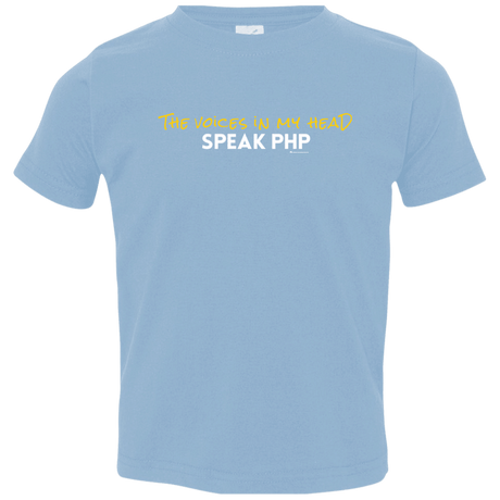 The Voices In My Head Speak PHP Toddler Premium T-Shirt