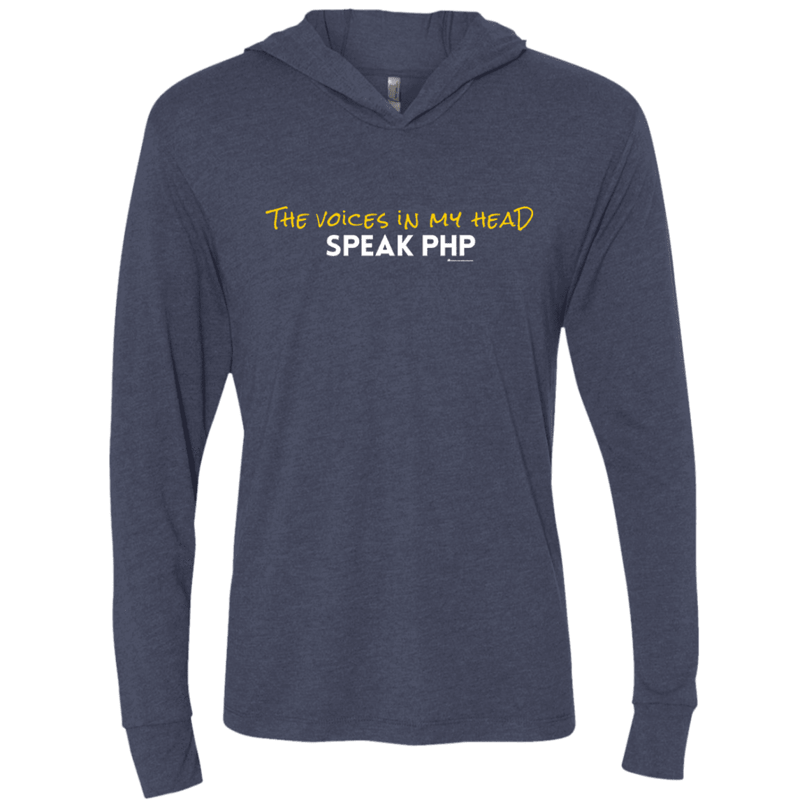 T-Shirts Vintage Navy / X-Small The Voices In My Head Speak PHP Triblend Long Sleeve Hoodie Tee