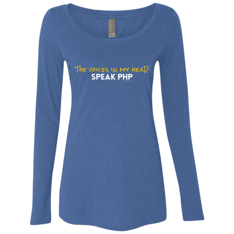 T-Shirts Vintage Royal / Small The Voices In My Head Speak PHP Women's Triblend Long Sleeve Shirt